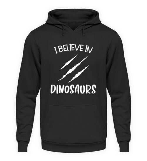 I Believe In Dinosaurs - Unisex Kapuzenpullover Hoodie-639