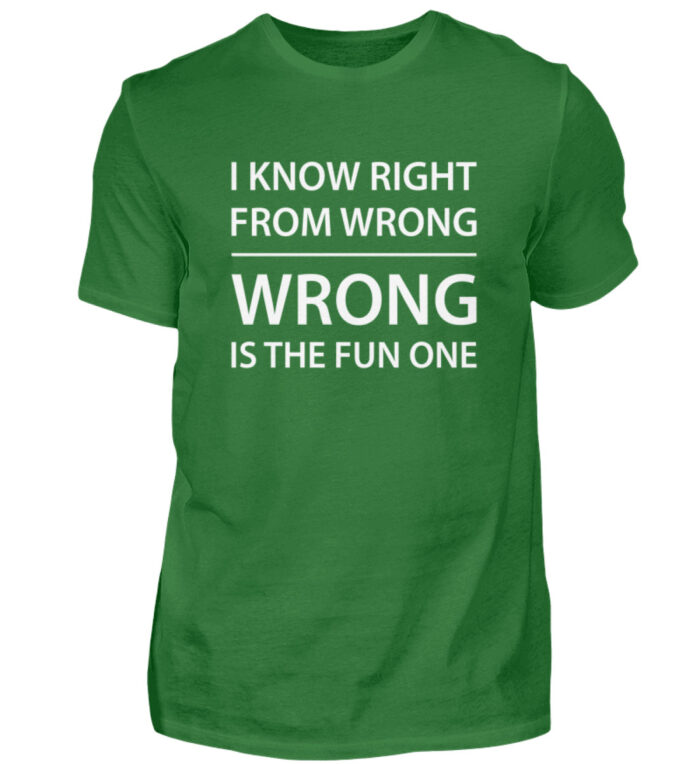 I know right from wrong - Herren Shirt-718