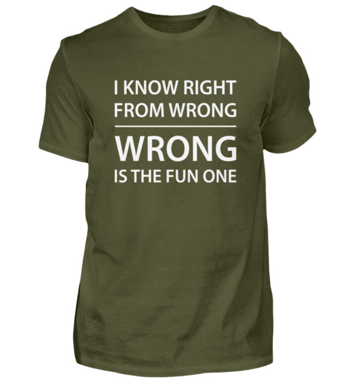 I know right from wrong - Herren Shirt-1109