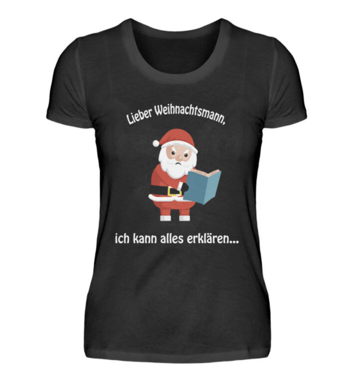 Weihnachtsmann ich kann alles erklären - Damenshirt-16