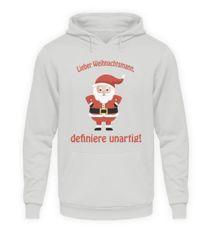 Santa - definiere unartig rd - Unisex Kapuzenpullover Hoodie-23