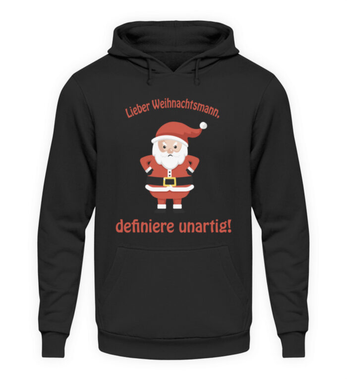 Santa - definiere unartig rd - Unisex Kapuzenpullover Hoodie-1624