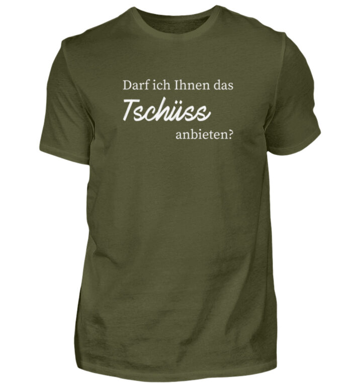 Darf ich Ihnen das Tschüss anbieten? - Herren Shirt-1109