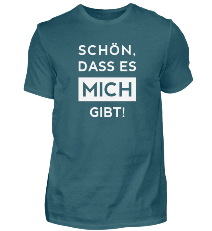 Schön, dass es mich gibt - Herren Shirt-1096