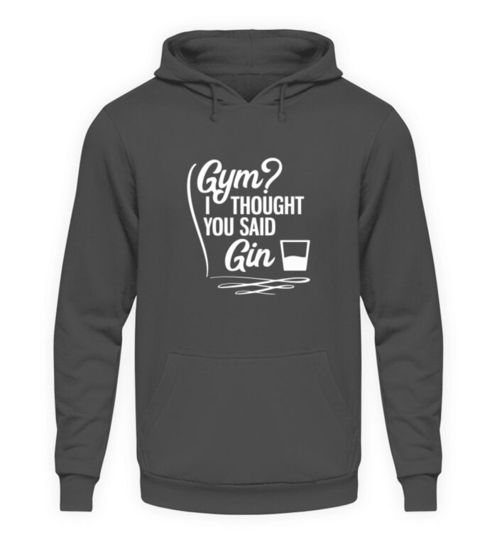 Gym? I thought you said Gin - Unisex Kapuzenpullover Hoodie-1762