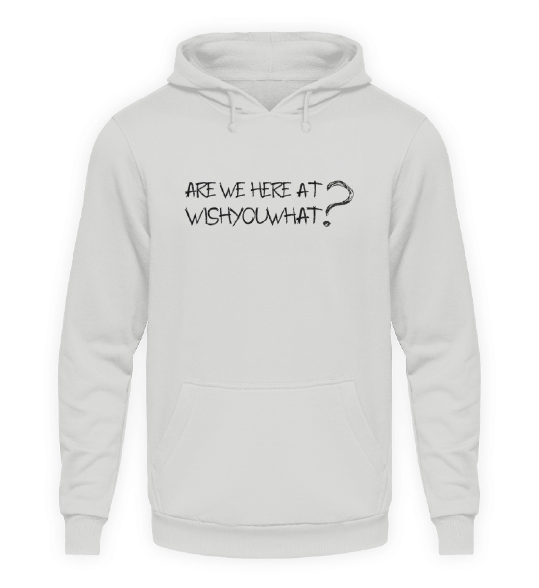 ARE WE HERE AT WISHYOUWHAT? - Unisex Kapuzenpullover Hoodie-23