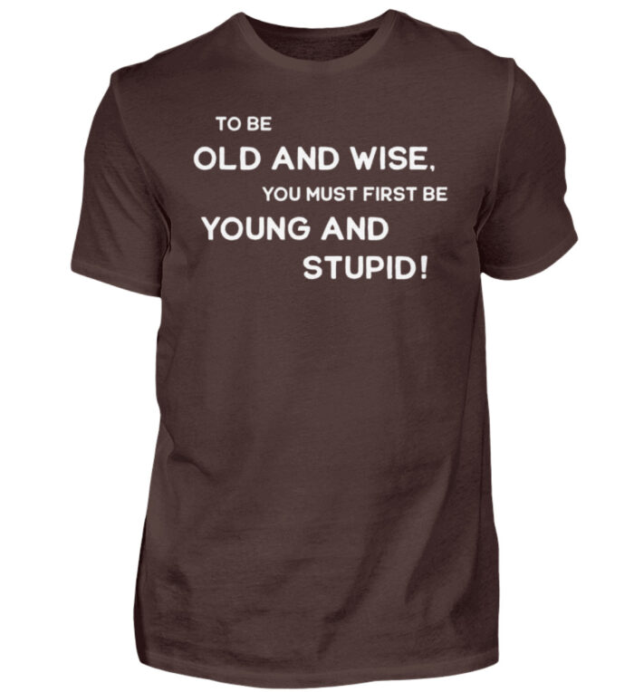 To be old and wise... - Herren Shirt-1074