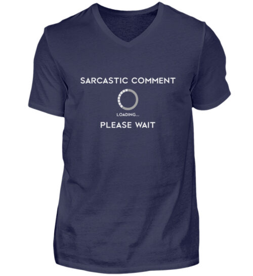 Sarcastic comment loading - Herren V-Neck Shirt-198