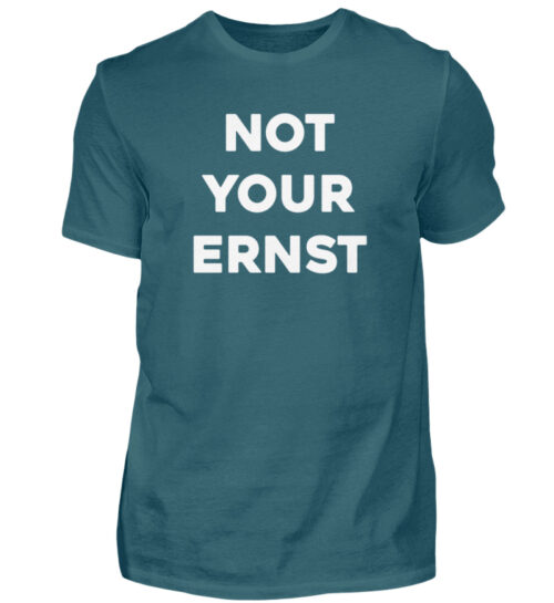 NOT YOUR ERNST - Herren Shirt-1096