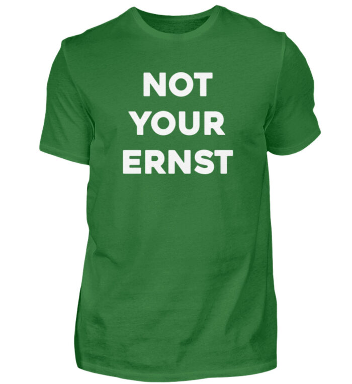 NOT YOUR ERNST - Herren Shirt-718