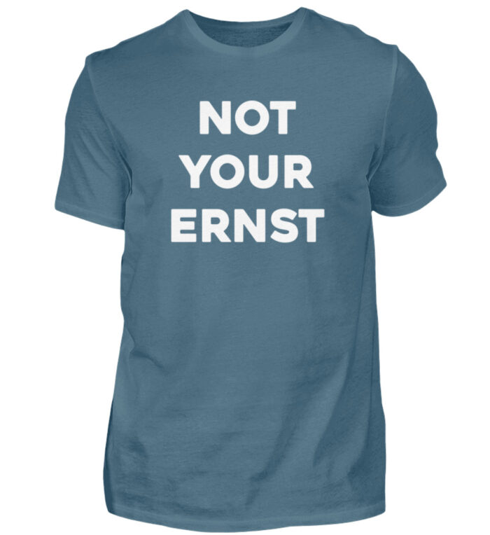 NOT YOUR ERNST - Herren Shirt-1230