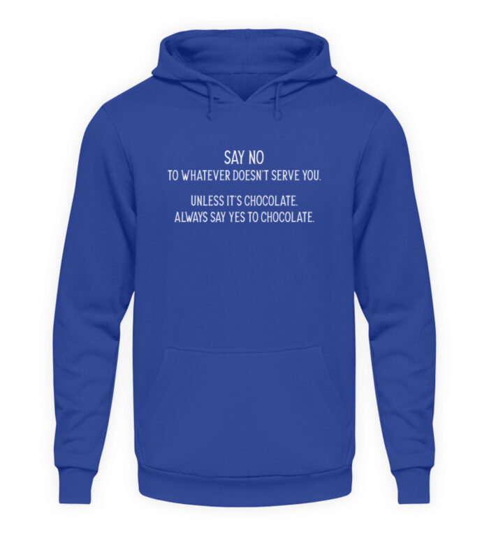 Say no to whatever doesnt serve you - Unisex Kapuzenpullover Hoodie-668