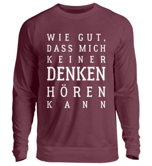 Wie gut, dass mich keiner... - Unisex Pullover-839