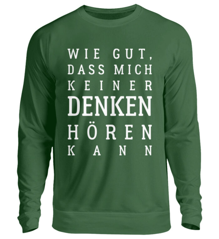 Wie gut, dass mich keiner... - Unisex Pullover-833