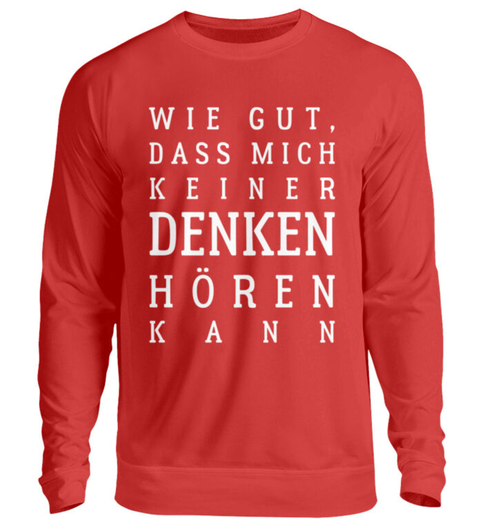 Wie gut, dass mich keiner... - Unisex Pullover-1565