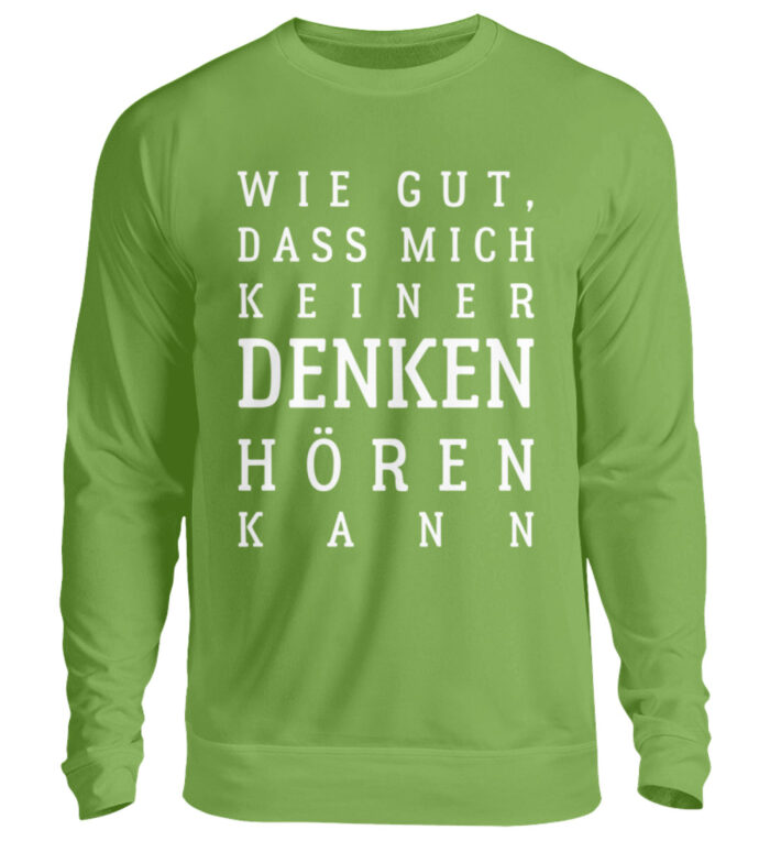 Wie gut, dass mich keiner... - Unisex Pullover-1646