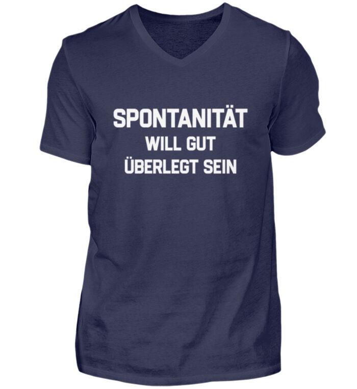Spontanität will gut überlegt sein - Herren V-Neck Shirt-198