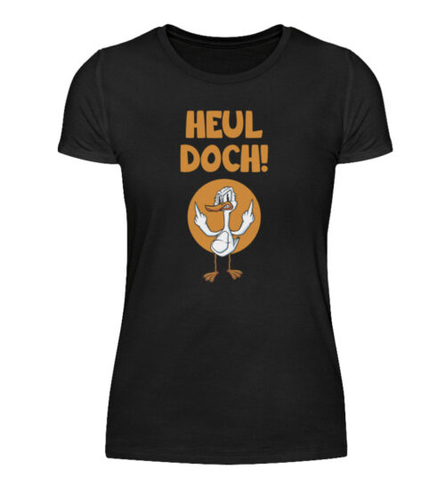 Heul doch! - Damenshirt-16