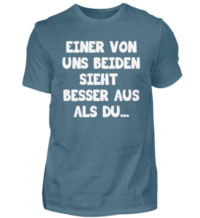 Einer von uns beiden sieht besser aus - Herren Shirt-1230