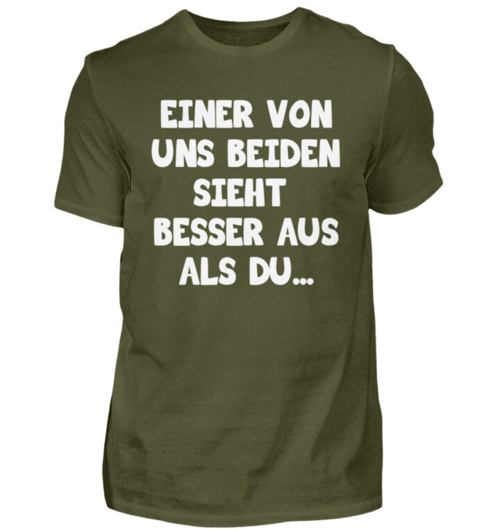 Einer von uns beiden sieht besser aus - Herren Shirt-1109