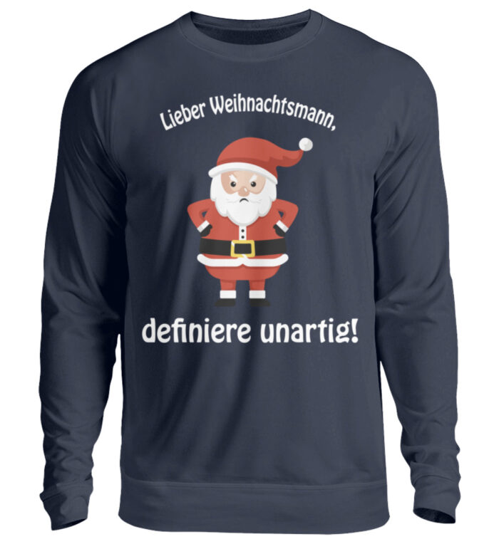 Weihnachtsmann - definiere unartig - Unisex Pullover-1698