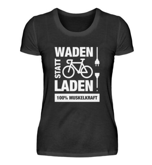 Waden statt Laden - Damenshirt-16