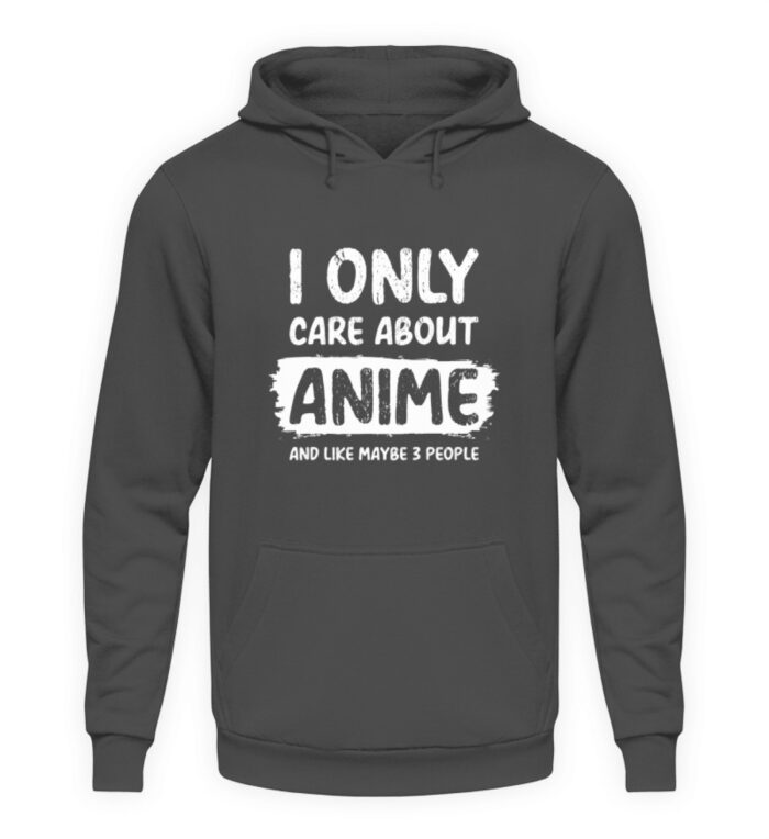 I Only Care About Anime - Unisex Kapuzenpullover Hoodie-1762