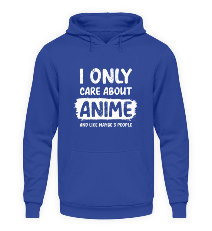 I Only Care About Anime - Unisex Kapuzenpullover Hoodie-668
