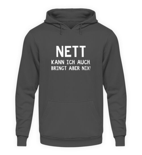 Nett kann ich auch - Unisex Kapuzenpullover Hoodie-1762