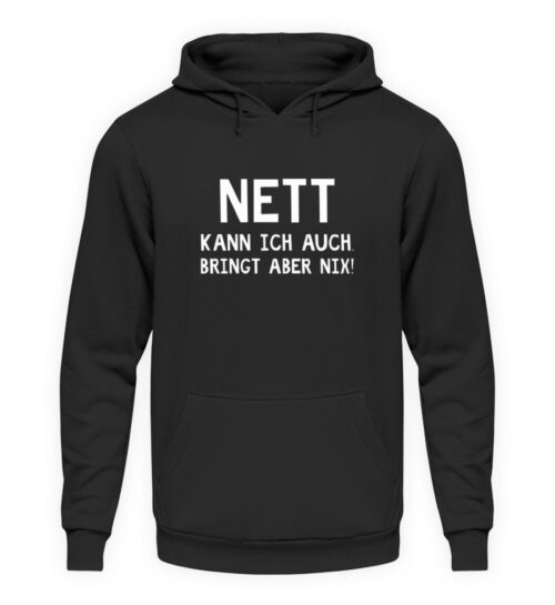 Nett kann ich auch - Unisex Kapuzenpullover Hoodie-639