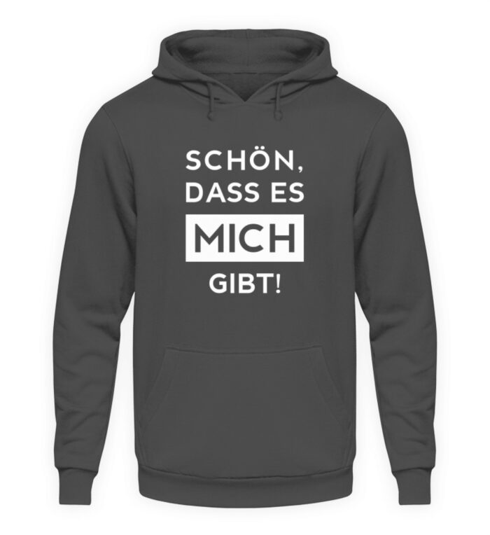 Schön, dass es mich gibt - Unisex Kapuzenpullover Hoodie-1762