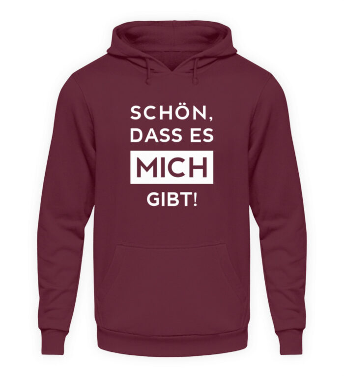 Schön, dass es mich gibt - Unisex Kapuzenpullover Hoodie-839