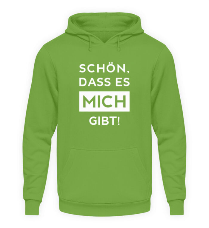 Schön, dass es mich gibt - Unisex Kapuzenpullover Hoodie-1646