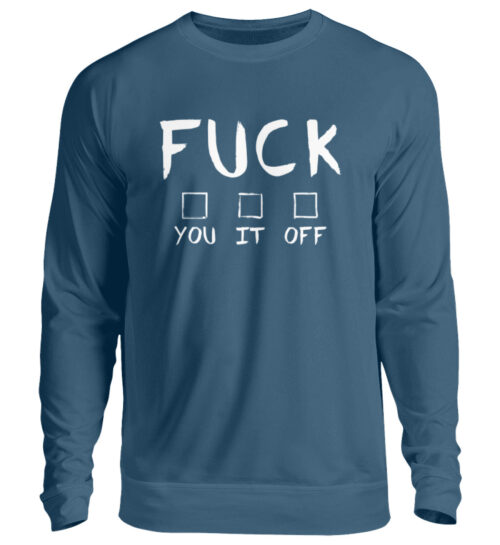 FUCK-You-It-Off - Unisex Pullover-1461