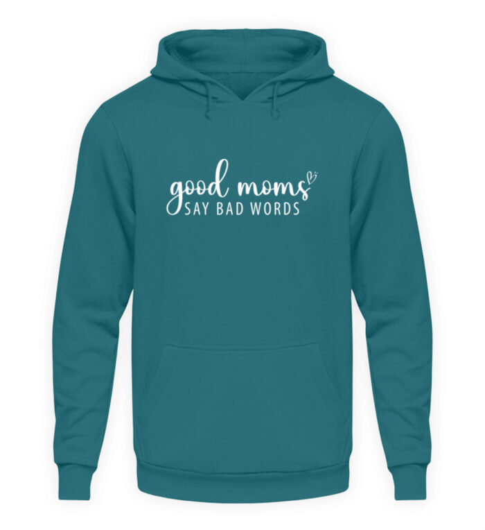 Good Moms Say Bad Words - Unisex Kapuzenpullover Hoodie-1461