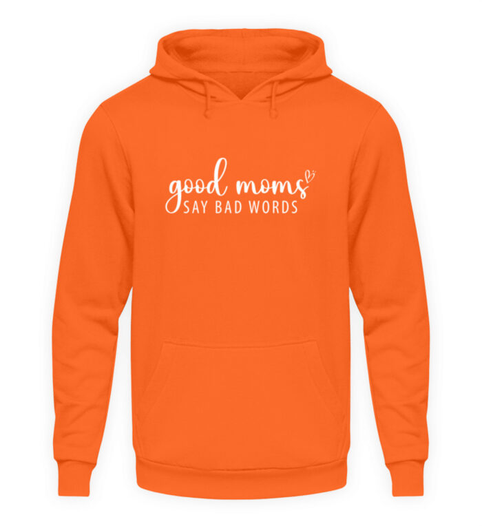 Good Moms Say Bad Words - Unisex Kapuzenpullover Hoodie-1692