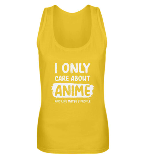 I Only Care About Anime - Frauen Tanktop-3201