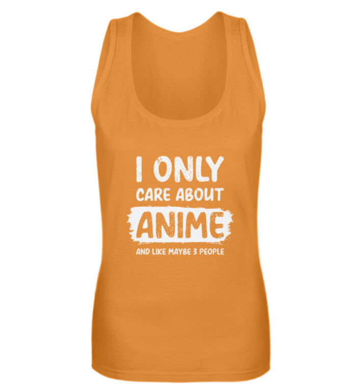 I Only Care About Anime - Frauen Tanktop-20