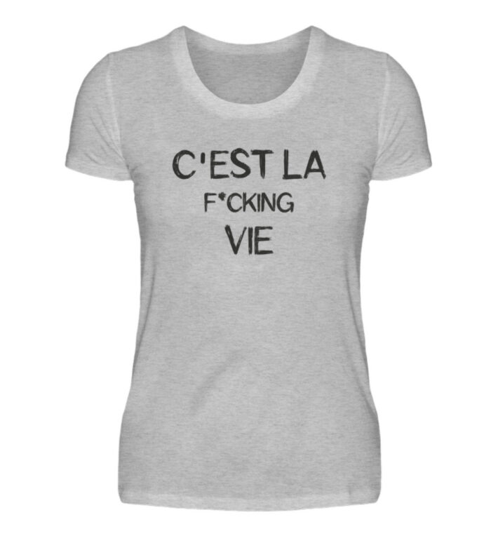 C-EST LA F*CKING VIE - Damenshirt-17