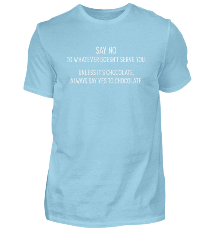 Say no to whatever doesnt serve you - Herren Shirt-674