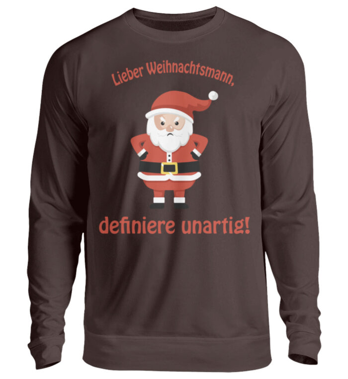 Santa - definiere unartig rd - Unisex Pullover-1604