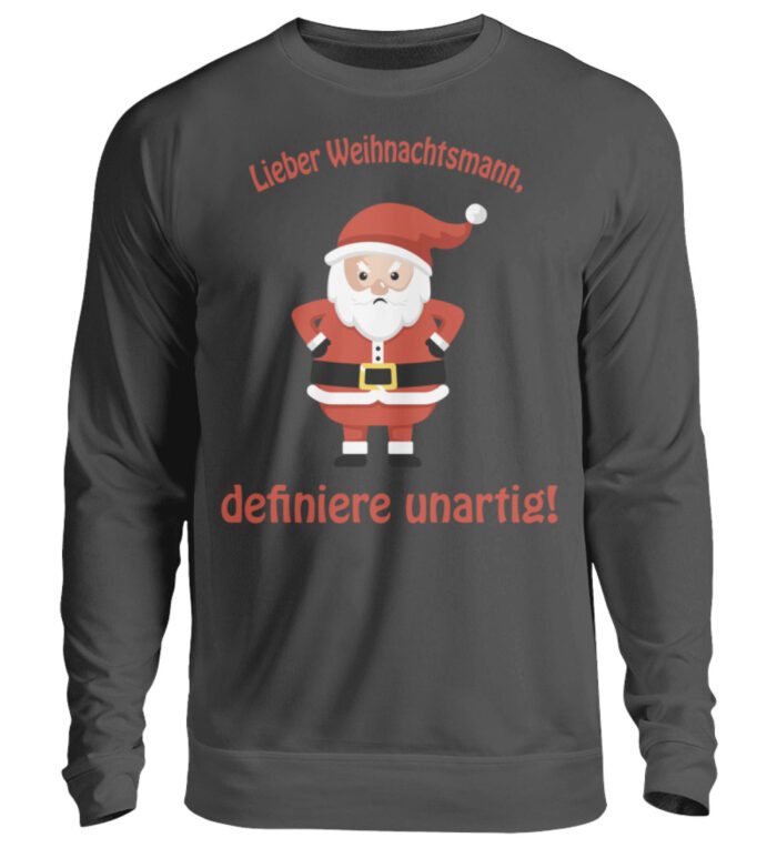 Santa - definiere unartig rd - Unisex Pullover-1768