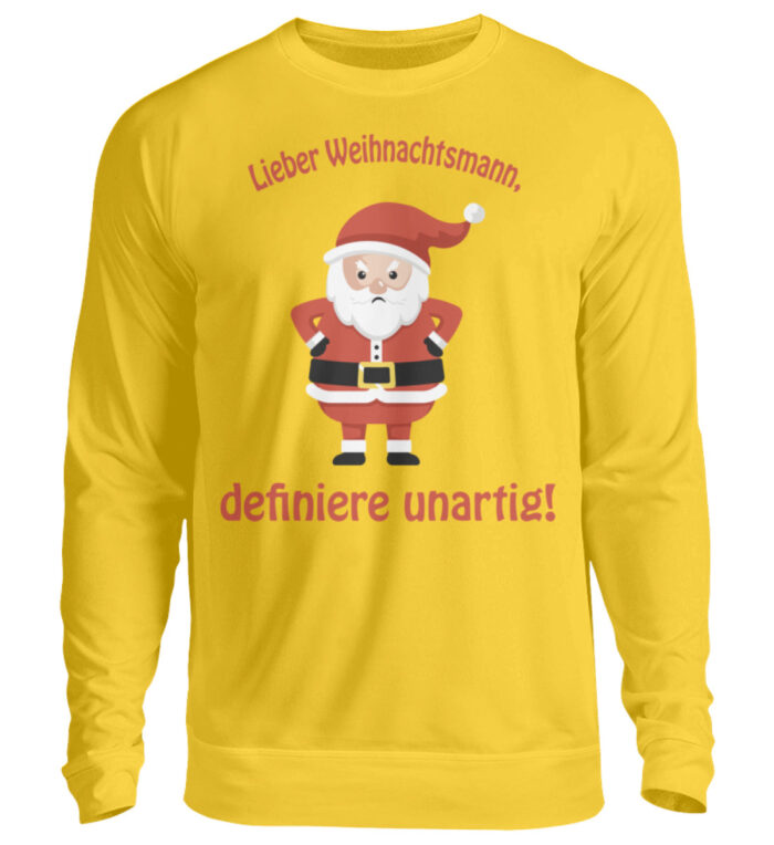 Santa - definiere unartig rd - Unisex Pullover-1774