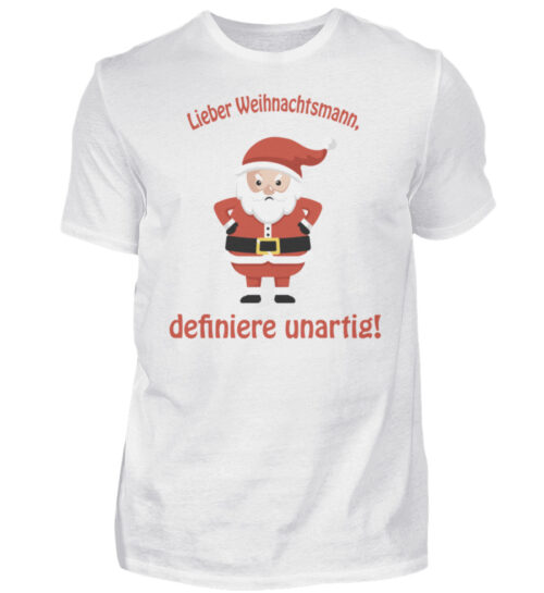 Santa - definiere unartig rd - Herren Shirt-3