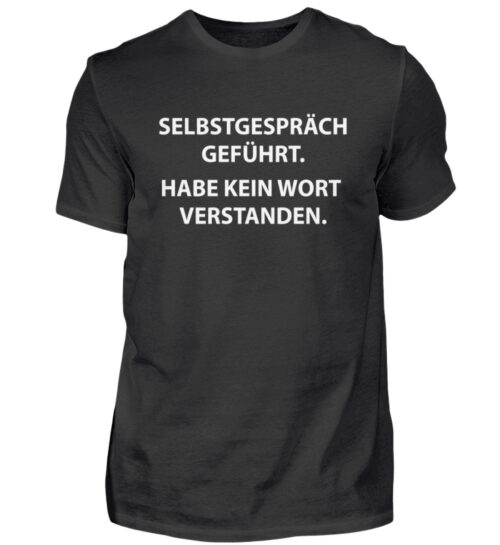 Selbstgespräch geführt - Herren Shirt-16