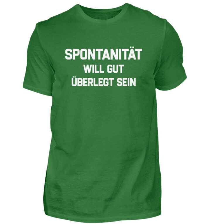 Spontanität will gut überlegt sein - Herren Shirt-718