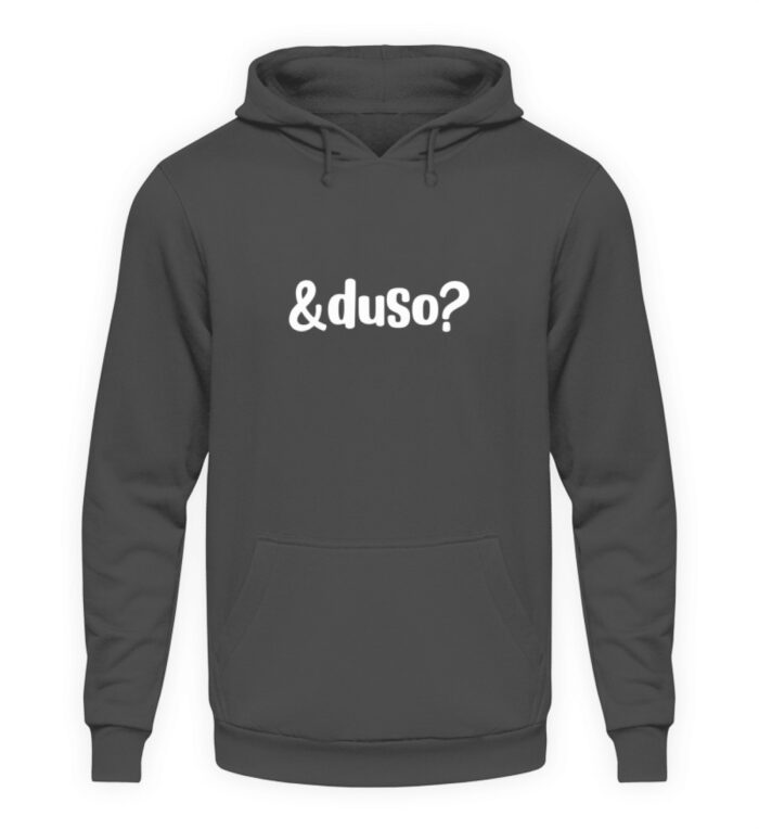 Und duso? - Unisex Kapuzenpullover Hoodie-1762