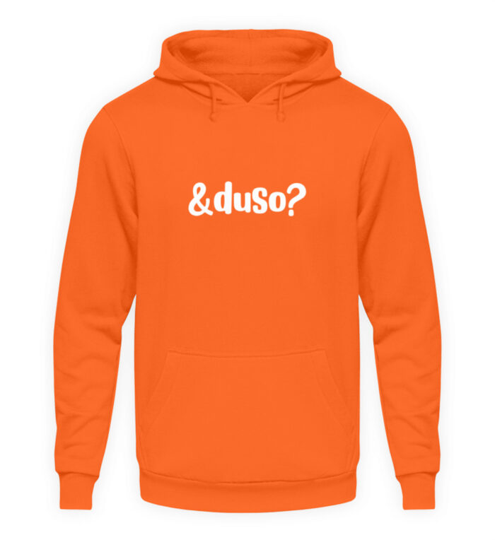 Und duso? - Unisex Kapuzenpullover Hoodie-1692