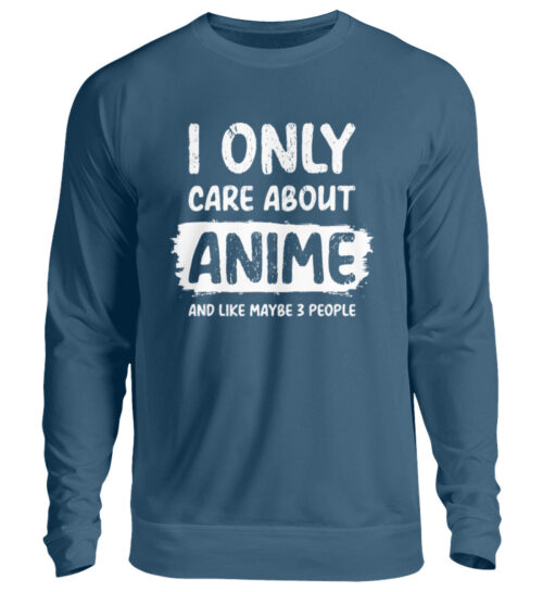 I Only Care About Anime - Unisex Pullover-1461