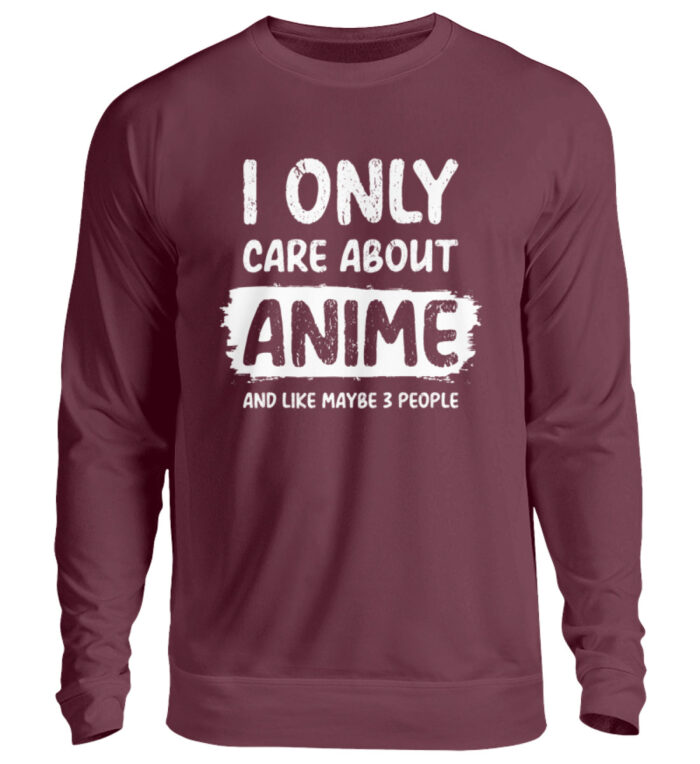 I Only Care About Anime - Unisex Pullover-839